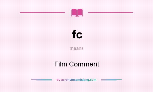 What does fc mean? It stands for Film Comment