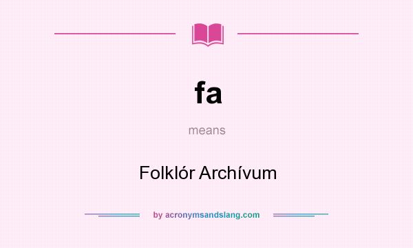 What does fa mean? It stands for Folklór Archívum