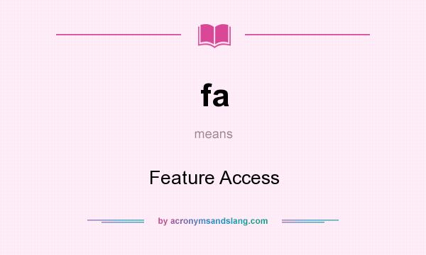 What does fa mean? It stands for Feature Access