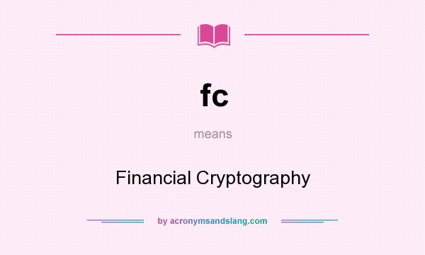 What does fc mean? It stands for Financial Cryptography