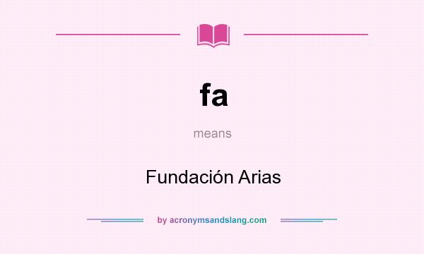 What does fa mean? It stands for Fundación Arias