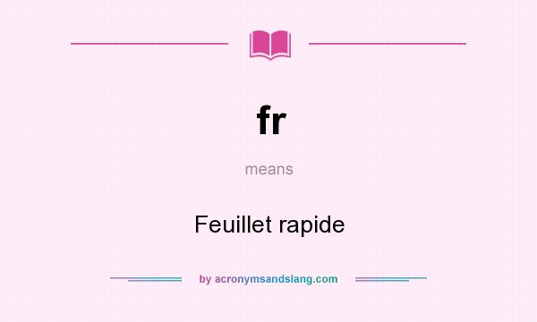What does fr mean? It stands for Feuillet rapide