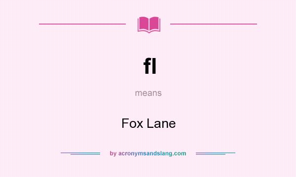 What does fl mean? It stands for Fox Lane