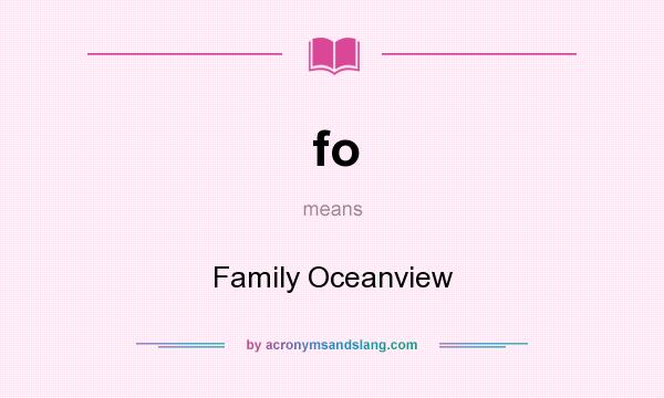What does fo mean? It stands for Family Oceanview