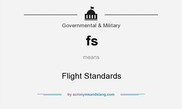 What does fs mean? It stands for Flight Standards