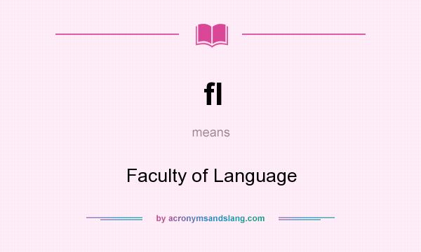 What does fl mean? It stands for Faculty of Language
