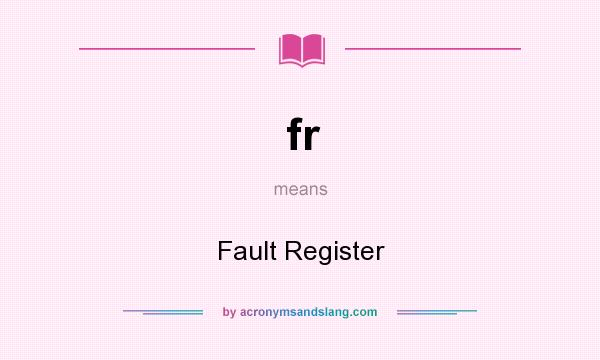 What does fr mean? It stands for Fault Register