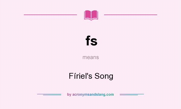 What does fs mean? It stands for Fíriel`s Song