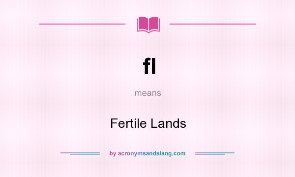What does fl mean? It stands for Fertile Lands
