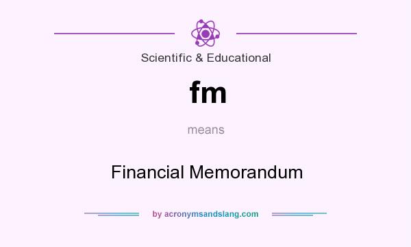 What does fm mean? It stands for Financial Memorandum