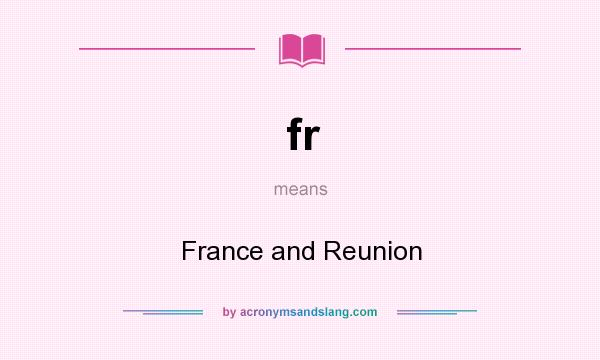 What does fr mean? It stands for France and Reunion