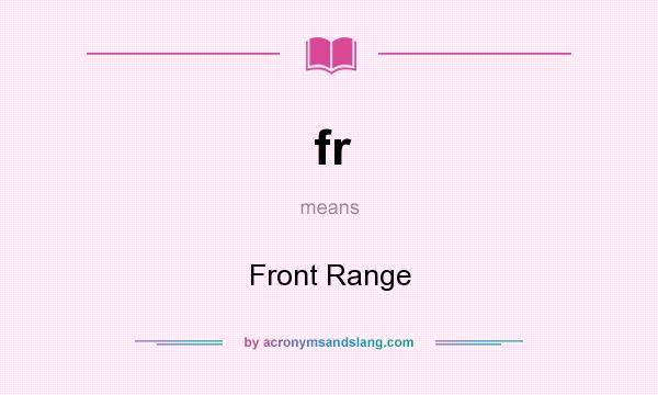 What does fr mean? It stands for Front Range