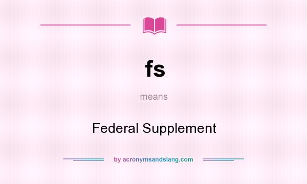 What does fs mean? It stands for Federal Supplement