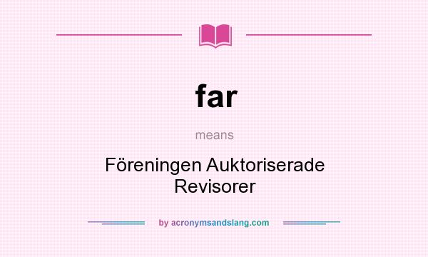 What does far mean? It stands for Föreningen Auktoriserade Revisorer