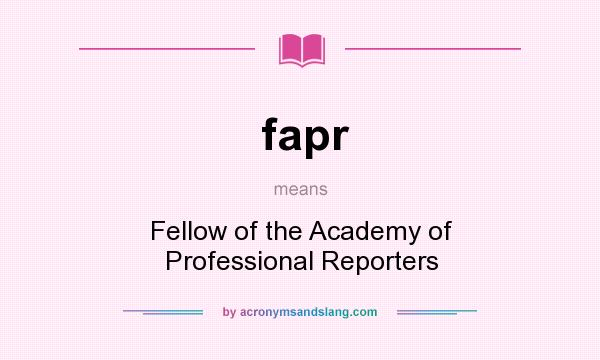 What does fapr mean? It stands for Fellow of the Academy of Professional Reporters