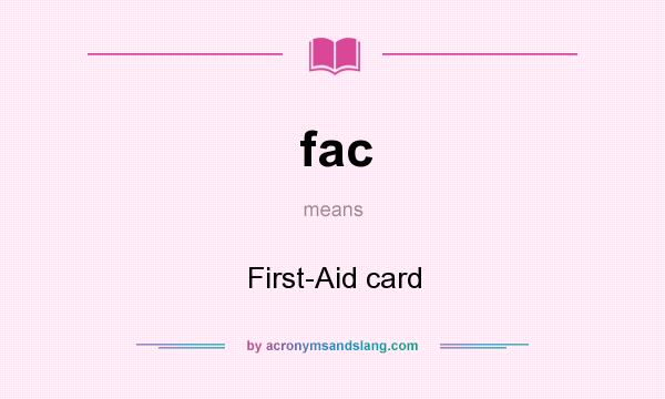 What does fac mean? It stands for First-Aid card