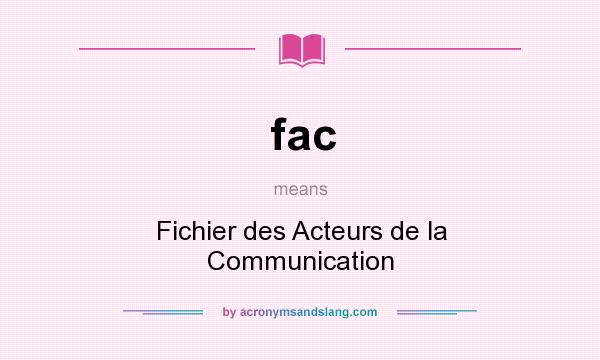 What does fac mean? It stands for Fichier des Acteurs de la Communication