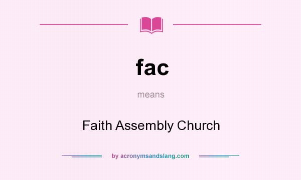 What does fac mean? It stands for Faith Assembly Church