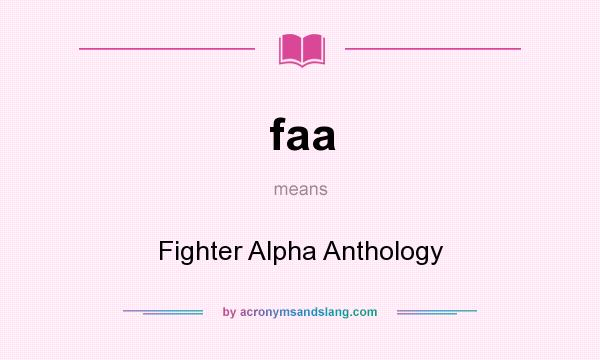 What does faa mean? It stands for Fighter Alpha Anthology