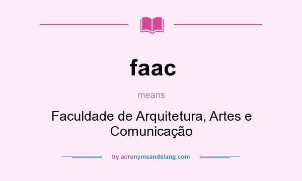 What does faac mean? It stands for Faculdade de Arquitetura, Artes e Comunicação