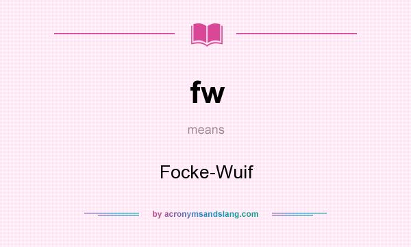 What does fw mean? It stands for Focke-Wuif