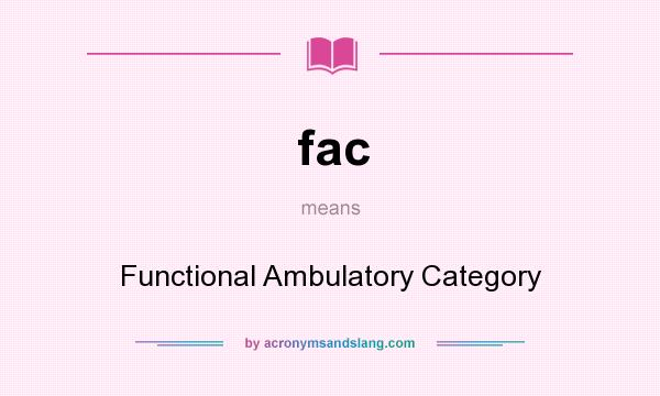 What does fac mean? It stands for Functional Ambulatory Category