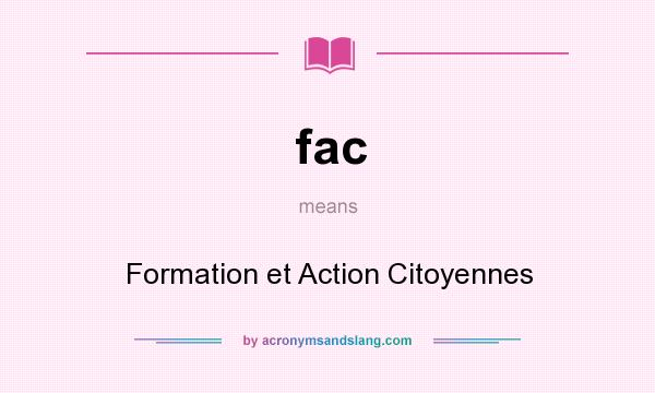 What does fac mean? It stands for Formation et Action Citoyennes