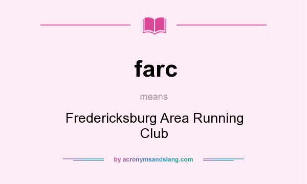 What does farc mean? It stands for Fredericksburg Area Running Club