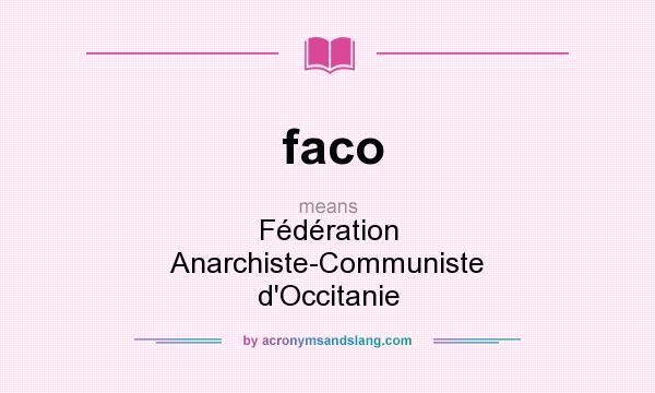 What does faco mean? It stands for Fédération Anarchiste-Communiste d`Occitanie