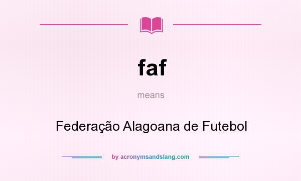 What does faf mean? It stands for Federação Alagoana de Futebol