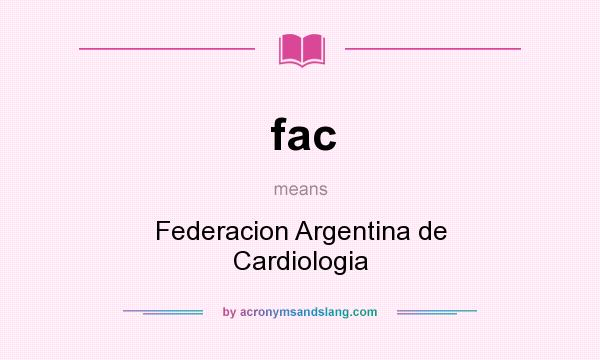What does fac mean? It stands for Federacion Argentina de Cardiologia
