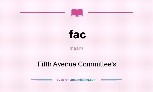 What does fac mean? It stands for Fifth Avenue Committee`s