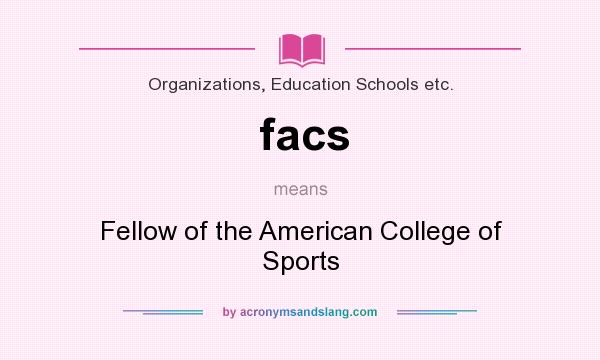 What does facs mean? It stands for Fellow of the American College of Sports