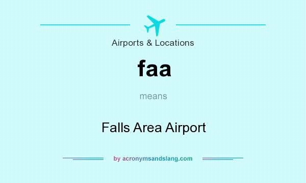 What does faa mean? It stands for Falls Area Airport