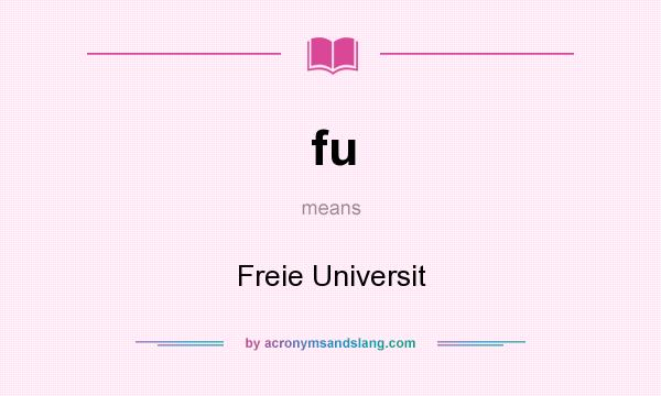 What does fu mean? It stands for Freie Universit