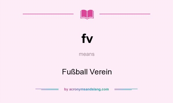 What does fv mean? It stands for Fußball Verein