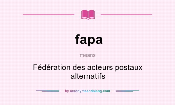 What does fapa mean? It stands for Fédération des acteurs postaux alternatifs
