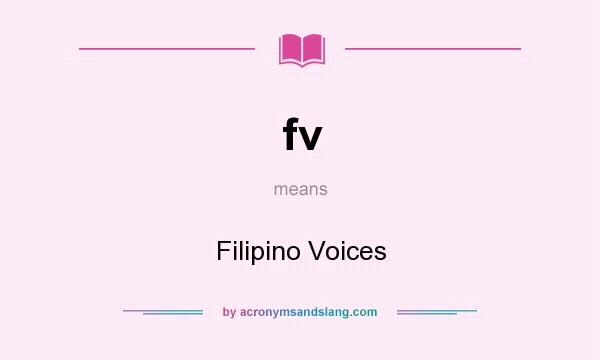 What does fv mean? It stands for Filipino Voices