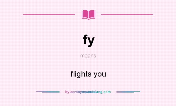 What does fy mean? It stands for flights you