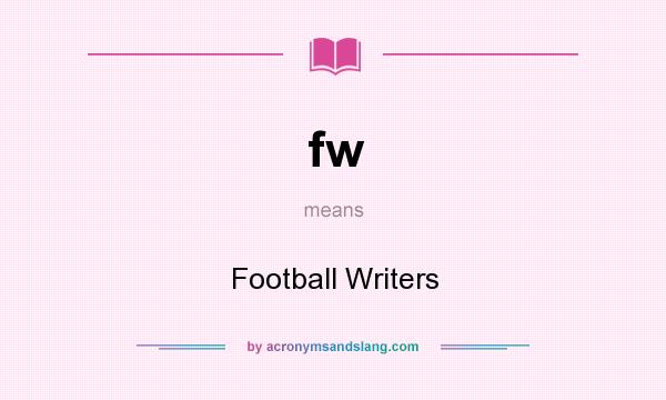 What does fw mean? It stands for Football Writers