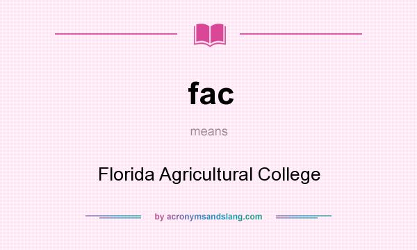 What does fac mean? It stands for Florida Agricultural College