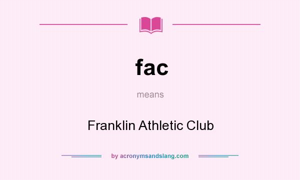 What does fac mean? It stands for Franklin Athletic Club