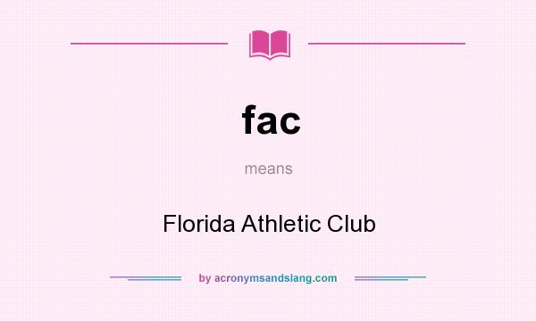 What does fac mean? It stands for Florida Athletic Club