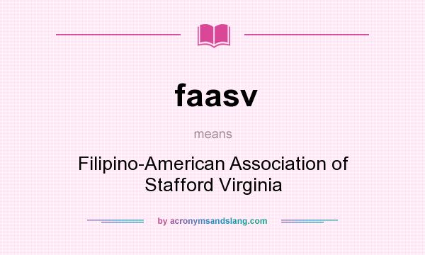 What does faasv mean? It stands for Filipino-American Association of Stafford Virginia