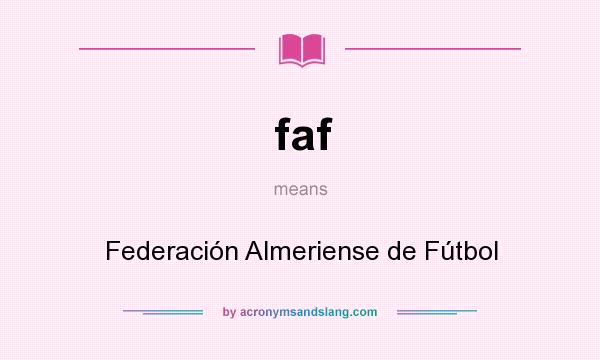 What does faf mean? It stands for Federación Almeriense de Fútbol