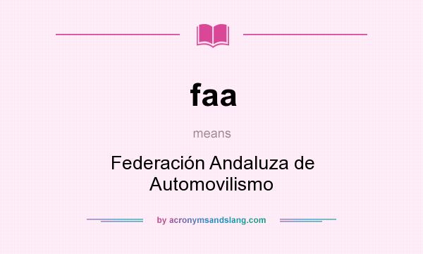 What does faa mean? It stands for Federación Andaluza de Automovilismo