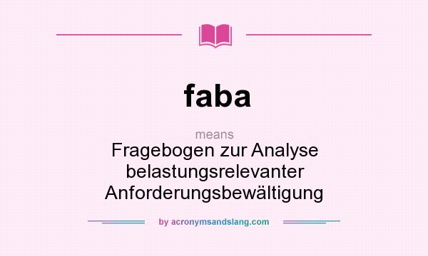 What does faba mean? It stands for Fragebogen zur Analyse belastungsrelevanter Anforderungsbewältigung