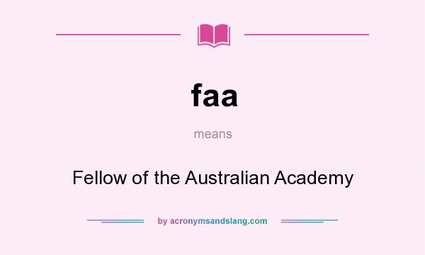 What does faa mean? It stands for Fellow of the Australian Academy
