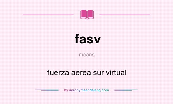 What does fasv mean? It stands for fuerza aerea sur virtual