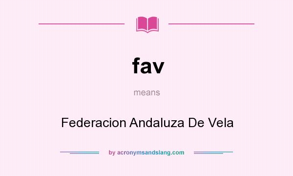 What does fav mean? It stands for Federacion Andaluza De Vela
